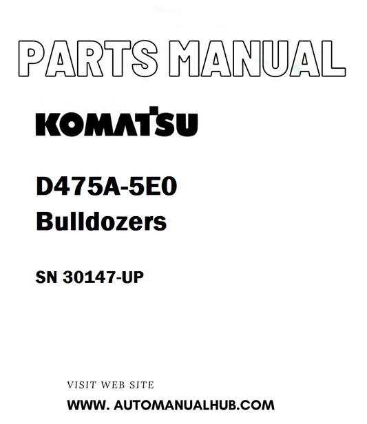 Komatsu D475A-5E0 Bulldozers Parts Manual SN 30147-UP - PDF