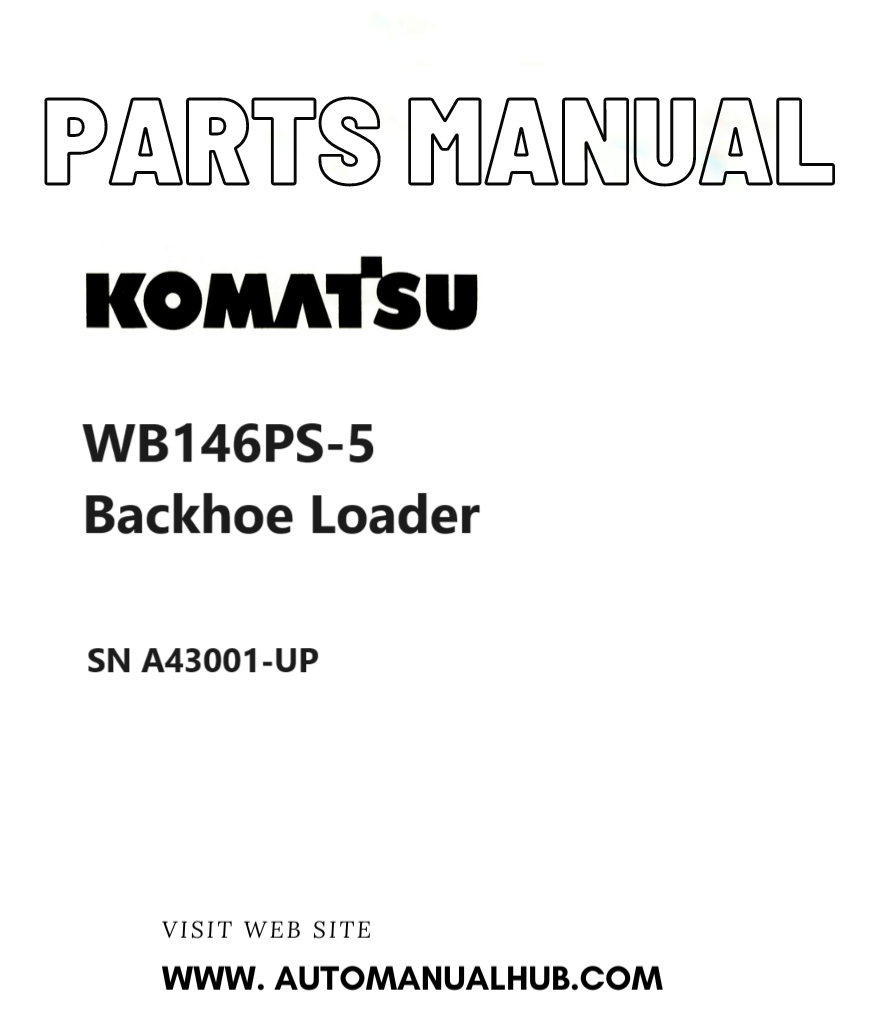 Komatsu WB146PS-5 Backhoe Loader Parts Manual SN A43001-UP PDF