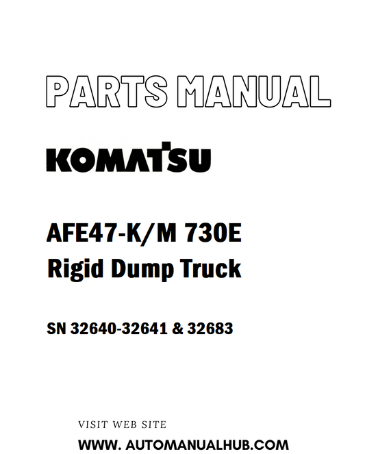 Komatsu AFE47-K/M 730E Rigid Dump Truck Parts Manual SN 32640-32641 & 32683 - PDF 