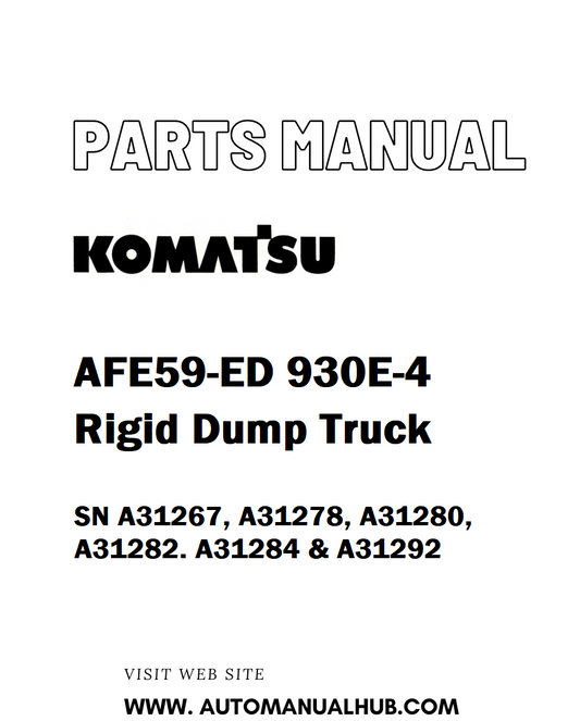 Komatsu AFE59-ED 930E-4 Rigid Dump Truck Parts Manual SN A31267, A31278, A31280, A31282. A31284 & A31292 - PDF 