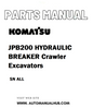 Komatsu JPB200 HYDRAULIC BREAKER Crawler Excavators Parts Manual SN ALL - PDF