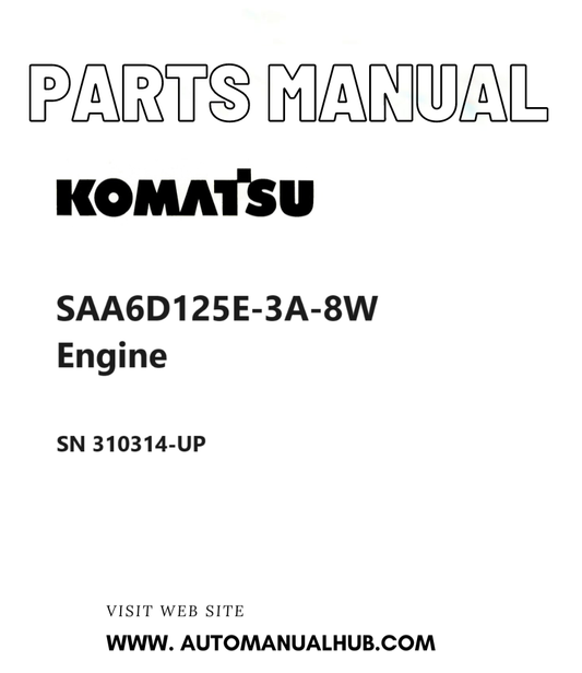 Komatsu SAA6D125E-3A-8W Engine Parts Manual SN 310314-UP PDF
