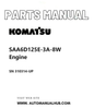 Komatsu SAA6D125E-3A-8W Engine Parts Manual SN 310314-UP PDF