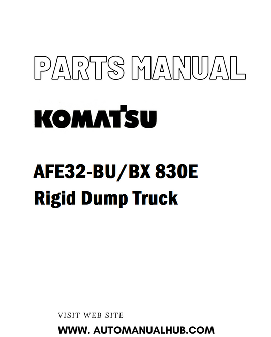 Komatsu AFE32-BU/BX 830E Rigid Dump Truck Parts Manual - PDF 