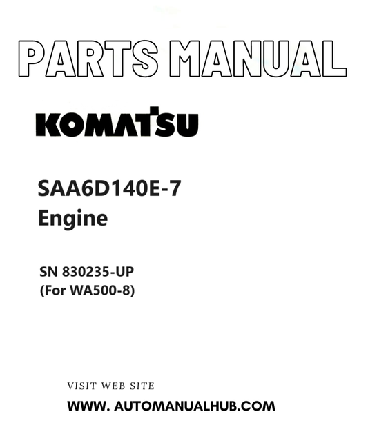 Komatsu SAA6D140E-7 Engine Parts Manual SN 830235-UP (For WA500-8) PDF