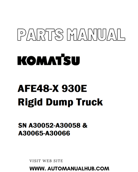 Komatsu AFE48-X 930E Rigid Dump Truck Parts Manual SN A30052-A30058 & A30065-A30066 - PDF 