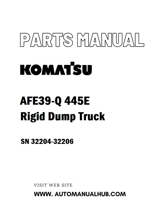 Komatsu AFE39-Q 445E Rigid Dump Truck Parts Manual SN 32204-32206 - PDF