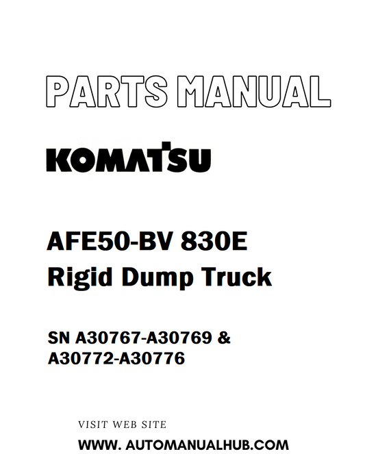 Komatsu AFE50-BV 830E Rigid Dump Truck Parts Manual SN A30767-A30769 & A30772-A30776 - PDF 