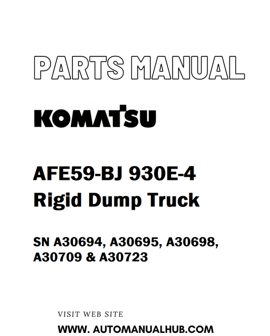Komatsu AFE59-BJ 930E-4 Rigid Dump Truck Parts Manual SN A30694, A30695, A30698, A30709 & A30723 - PDF 