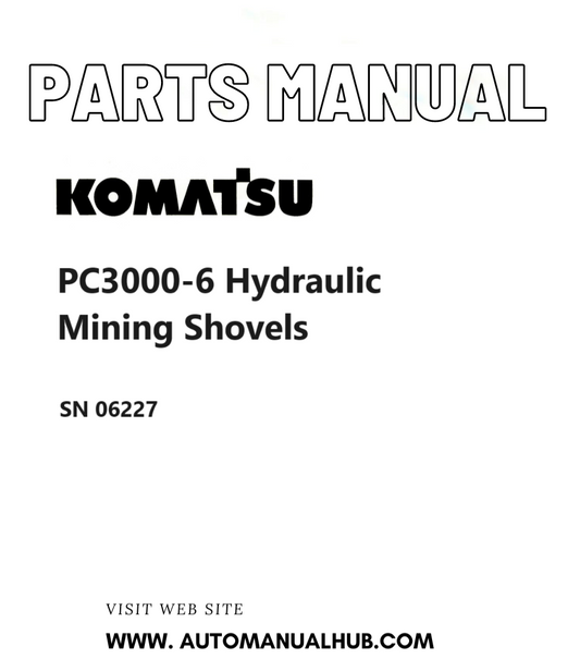 Komatsu PC3000-6 Hydraulic Mining Shovels Parts Manual SN 06227 PDF
