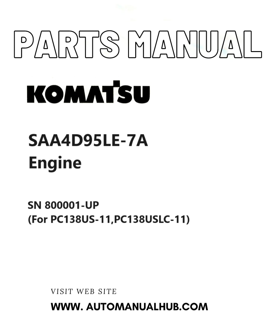 Komatsu SAA4D95LE-7A Engine Parts Manual SN 800001-UP (For PC138US-11,PC138USLC-11) PDF