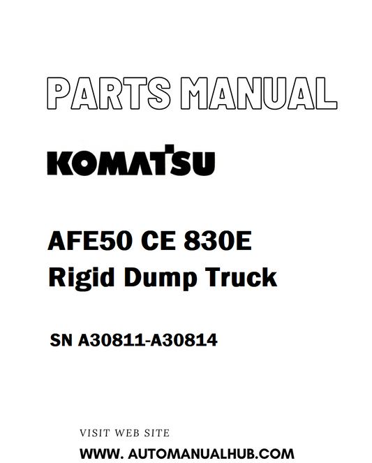 Komatsu AFE50 CE 830E Rigid Dump Truck Parts Manual SN A30811-A30814 - PDF 