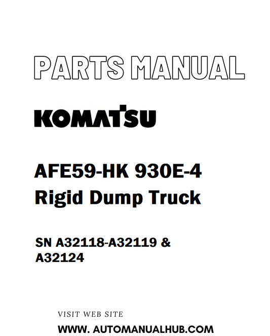 Komatsu AFE59-HK 930E-4 Rigid Dump Truck Parts Manual SN A32118-A32119 & A32124 - PDF 
