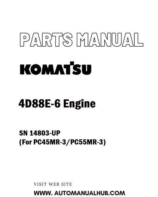 Komatsu 4D88E-6 Engine Parts Manual SN 14803-UP (For PC45MR-3/PC55MR-3) - PDF