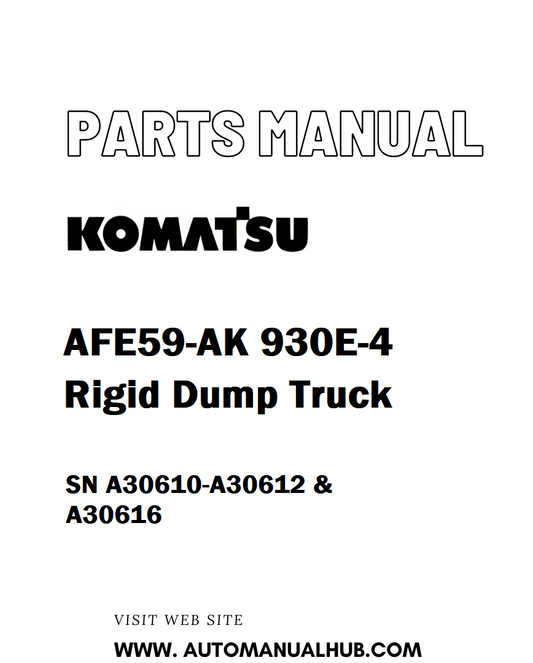 Komatsu AFE59-AK 930E-4 Rigid Dump Truck Parts Manual SN A30610-A30612 & A30616 - PDF 