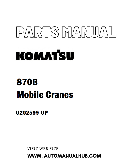 Komatsu 870B Mobile Cranes Parts Manual U202599-UP - PDF