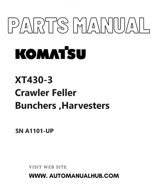 Komatsu XT430-3 Crawler Feller Bunchers ,Harvesters Parts Manual SN A1101-UP PDF