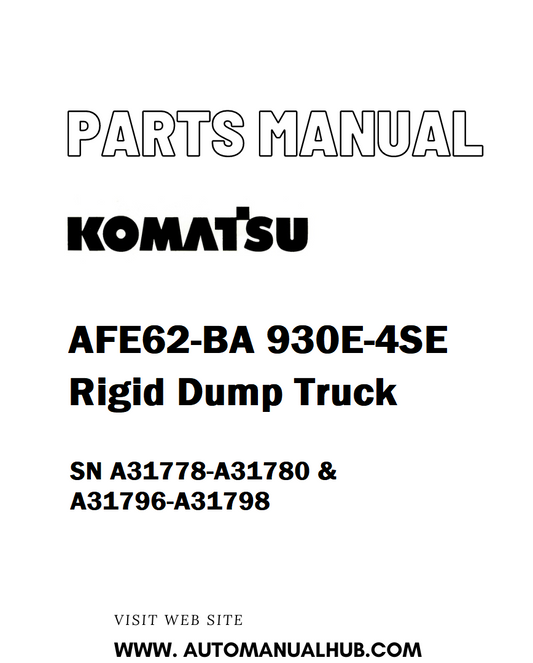 Komatsu AFE62-BA 930E-4SE Rigid Dump Truck Parts Manual SN A31778-A31780 & A31796-A31798 - PDF 