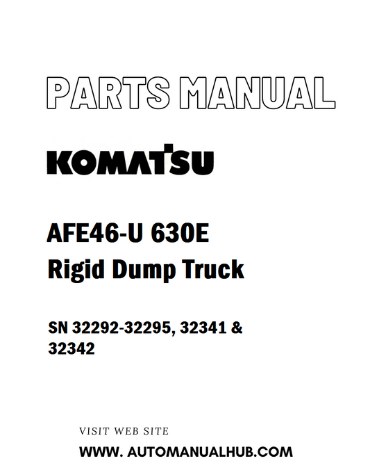 Komatsu AFE46-U 630E Rigid Dump Truck Parts Manual SN 32292-32295, 32341 & 32342 - PDF