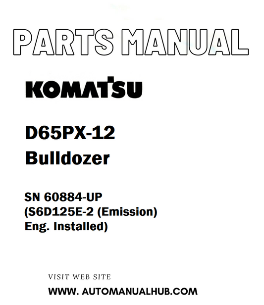 Komatsu D65PX-12 Bulldozer Parts Manual SN 60884-UP (S6D125E-2 (Emission) Eng. Installed) - PDF