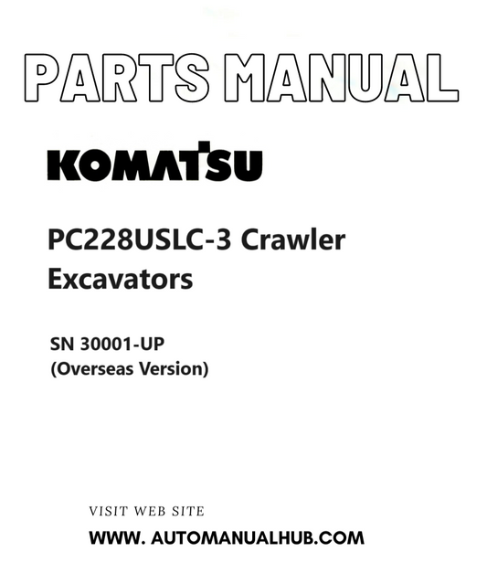 Komatsu PC228USLC-3 Crawler Excavators Parts Manual SN 30001-UP (Overseas Version) PDF