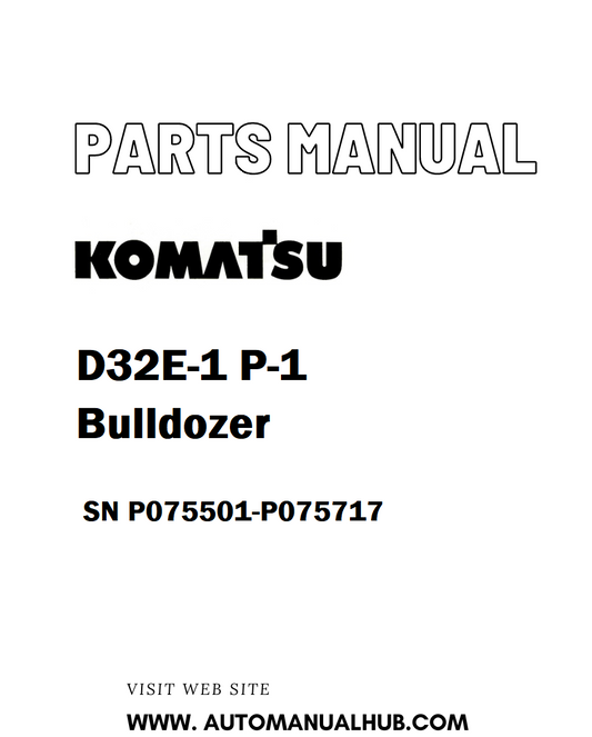 Komatsu D32E-1/P-1 Bulldozer Parts Manual SN P075501-P075717 - PDF