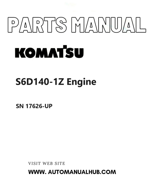 Komatsu S6D140-1Z Engine Parts Manual SN 17626-UP PDF