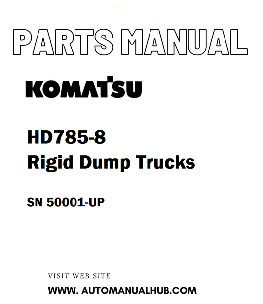 Komatsu HD785-8 Rigid Dump Trucks Parts Manual SN 50001-UP - PDF
