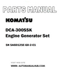 Komatsu DCA-300SSK Engine Generator Set Parts Manual SN SA6D125E-GD-2-E1 - PDF
