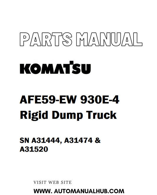 Komatsu AFE59-EW 930E-4 Rigid Dump Truck Parts Manual SN A31444, A31474 & A31520 - PDF