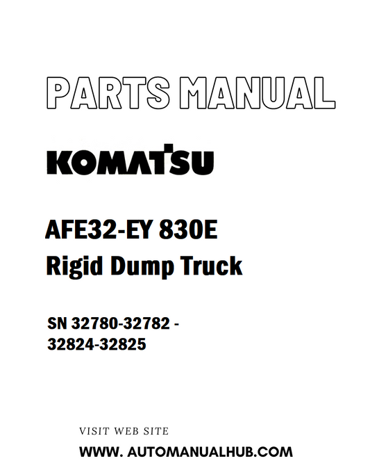 Komatsu AFE32-EY 830E Rigid Dump Truck Parts Manual SN 32780-32782 - 32824-32825 - PDF 