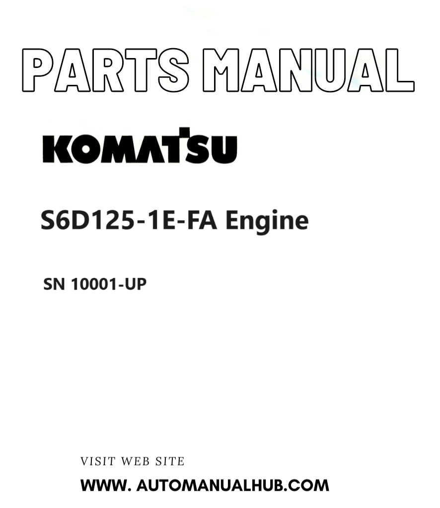Komatsu S6D125-1E-FA Engine Parts Manual SN 10001-UP PDF