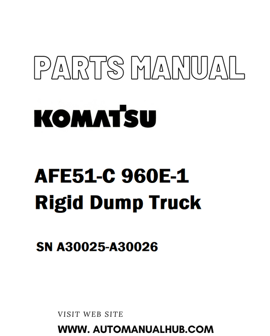 Komatsu AFE51-C 960E-1 Rigid Dump Truck Parts Manual SN A30025-A30026 - PDF 