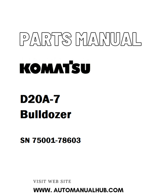 Komatsu D20A-7 Bulldozer Parts Manual SN 75001-78603 - PDF