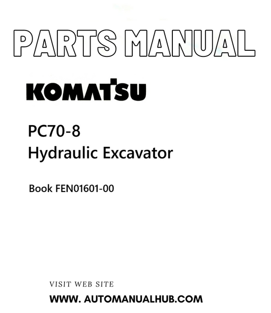 Komatsu PC70-8 Hydraulic Excavator Parts Manual Book FEN01601-00 PDF