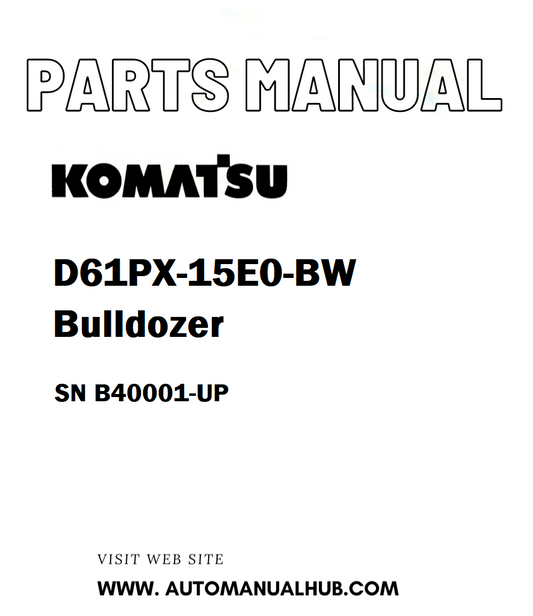 Komatsu D61PX-15E0-BW Bulldozer Parts Manual SN B40001-UP - PDF