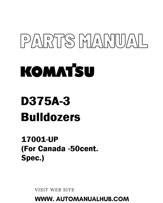 Komatsu D375A-3 Bulldozers Parts Manual 17001-UP (For Canada -50cent. Spec.) - PDF 