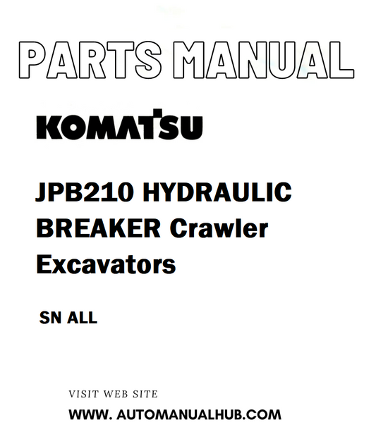 Komatsu JPB210 HYDRAULIC BREAKER Crawler Excavators Parts Manual SN ALL - PDF