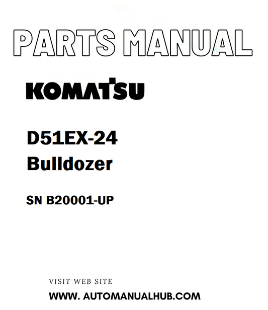 Komatsu D51EX-24 Bulldozer Parts Manual SN B20001-UP - PDF