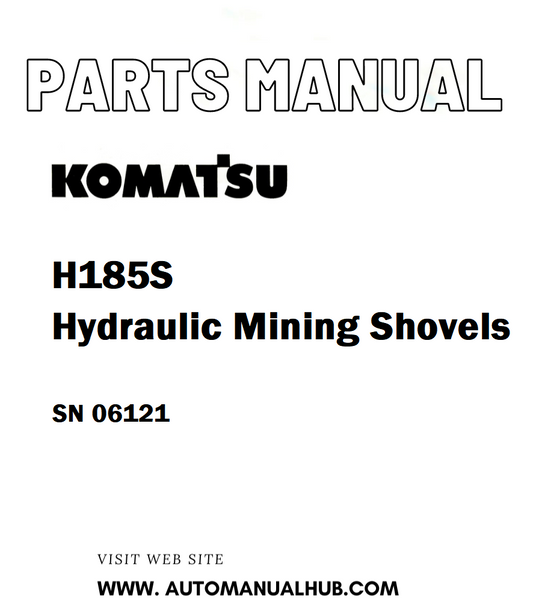 Komatsu H185S Hydraulic Mining Shovels Parts Manual SN 06121 - PDF