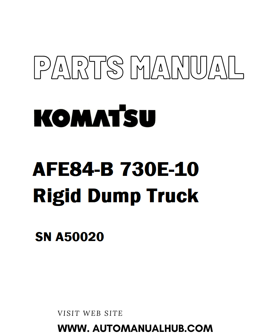 Komatsu AFE84-B 730E-10 Truck Parts Manual SN A50020 - PDF – AutoManualhub