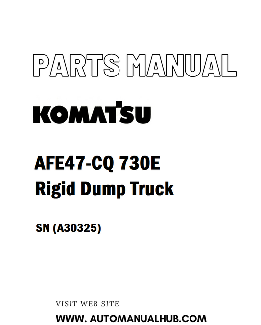 Komatsu AFE47-CQ 730E Rigid Dump Truck Parts Manual SN (A30325) - PDF