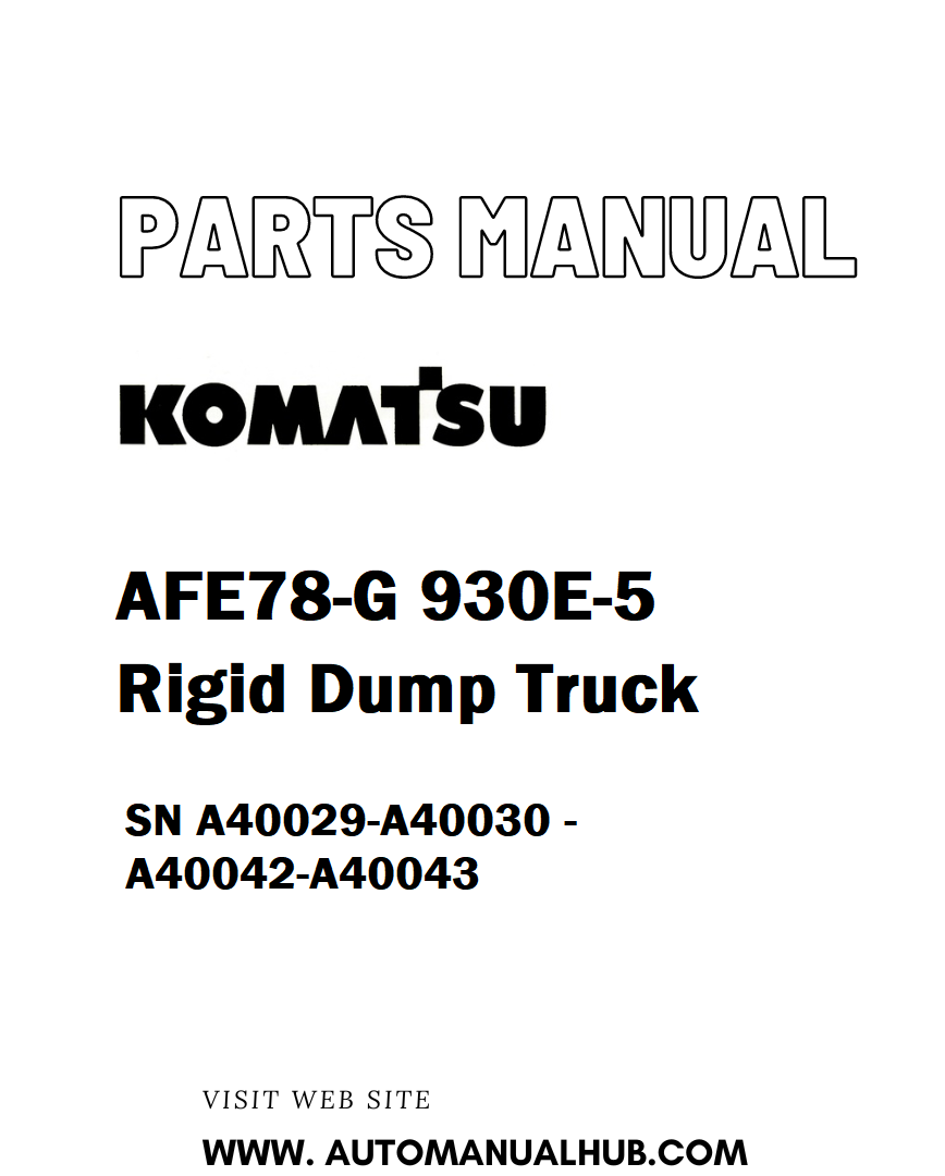 Komatsu AFE78-G 930E-5 Rigid Dump Truck Parts Manual SN A40029-A40030 - A40042-A40043 - PDF 