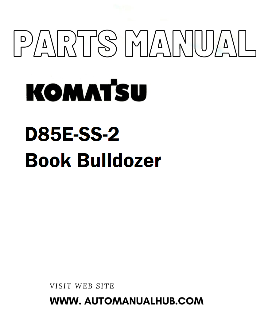 Komatsu D85E-SS-2 Book Bulldozer Parts Manual - PDF