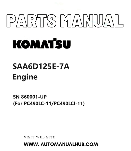 Komatsu SAA6D125E-7A Engine Parts Manual SN 860001-UP (For PC490LC-11/PC490LCI-11) PDF