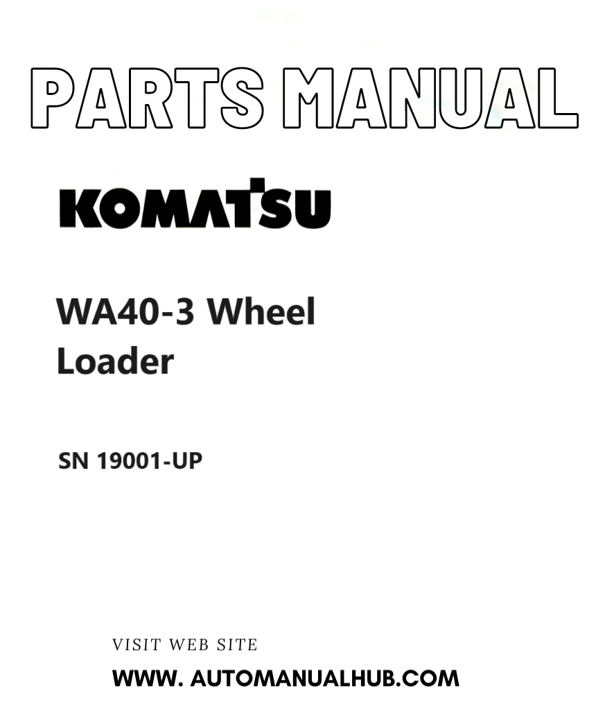 Komatsu WA40-3 Wheel Loader Parts Manual SN 19001-UP PDF
