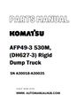 Komatsu AFP49-3 530M, (DH627-3) Rigid Dump Truck Parts Manual SN A30018-A30035 - PDF 