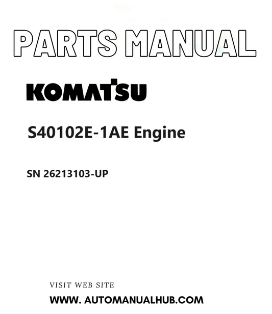 Komatsu S40102E-1AE Engine Parts Manual SN 26213103-UP PDF