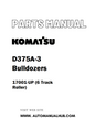 Komatsu D375A-3 Bulldozers Parts Manual 17001-UP (6 Track Roller) - PDF