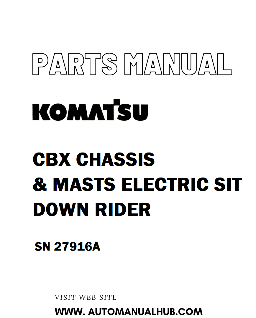 Komatsu CBX CHASSIS & MASTS ELECTRIC SIT DOWN RIDER Parts Manual SN 27916A - PDF 